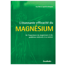 Le magnesium et la santé par Ana Maria Lajusticia Bergasa